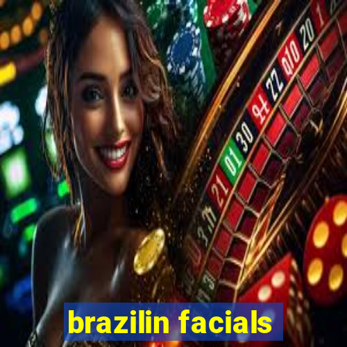 brazilin facials